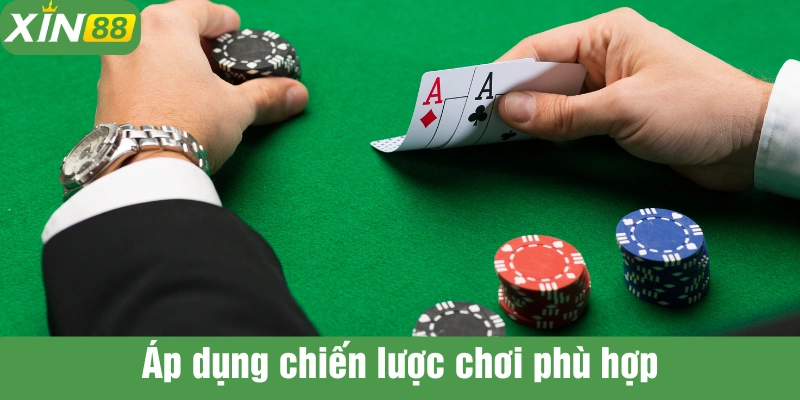 Chọn cho mình chiến lược chơi phù hợp tại casino Xin88