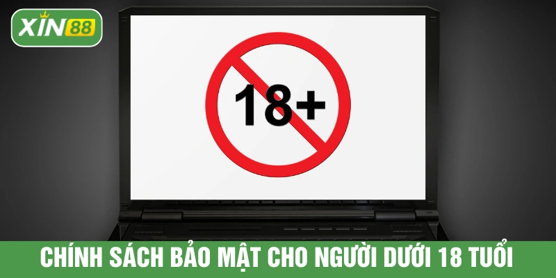 Chính sách bảo mật cho người dưới 18 tuổi