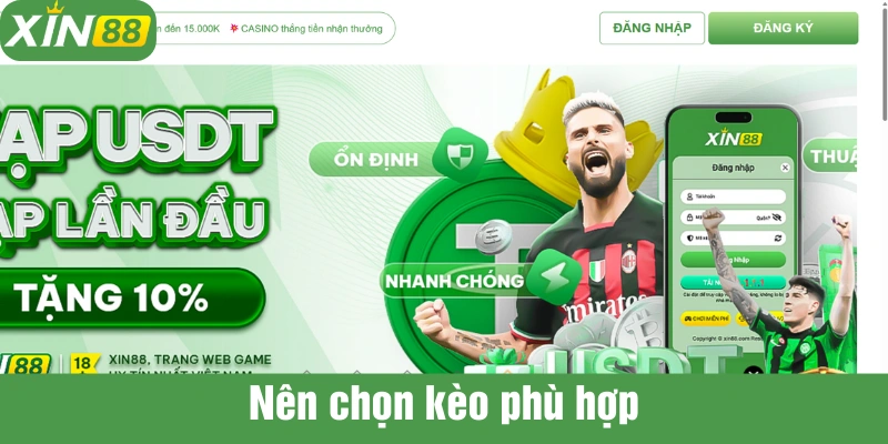Chọn kèo phù hợp giúp bạn nâng cao tỷ lệ thắng