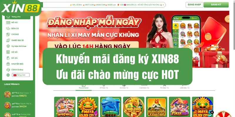 Khuyến mãi đăng ký XIN88 cực khủng và hấp dẫn dành cho tân thủ