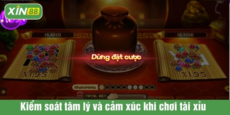 Kiểm soát tâm lý và cảm xúc khi chơi tài xỉu
