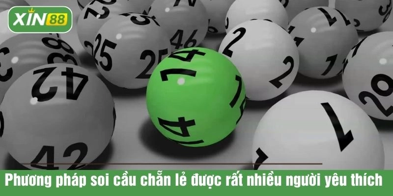 Phương pháp soi cầu chẵn lẻ được rất nhiều người yêu thích 