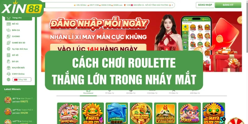 Chơi Roulette XIN88 uy tín hàng đầu Châu Á