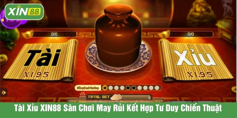 Tài xỉu XIN88