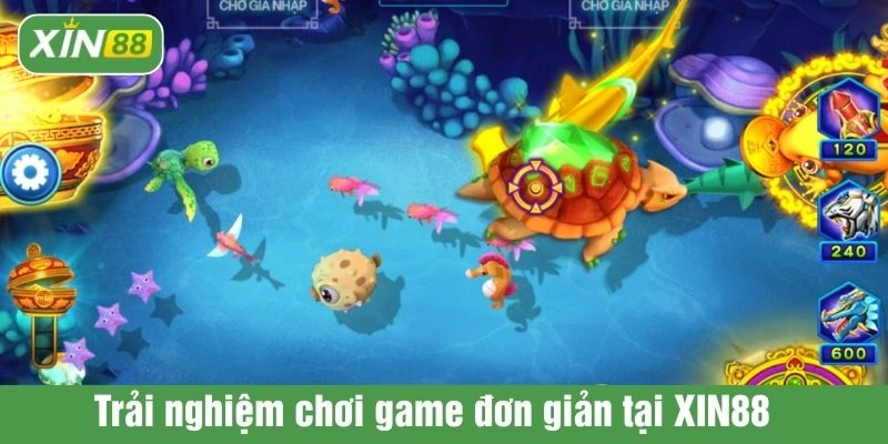 Trải nghiệm chơi game đơn giản tại XIN88