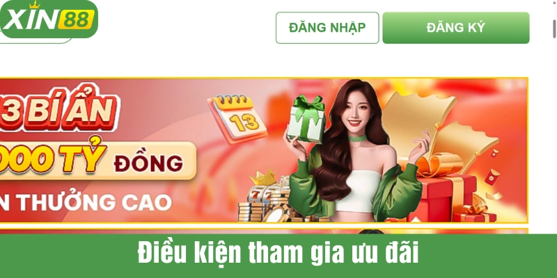 Tân thủ chú ý điều kiện để được nhận đầy đủ ưu đãi tại XIN88