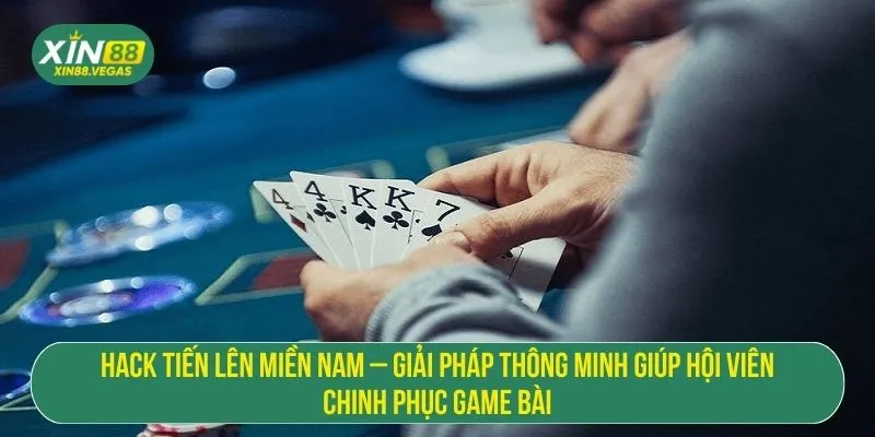 Hack tiến lên miền Nam