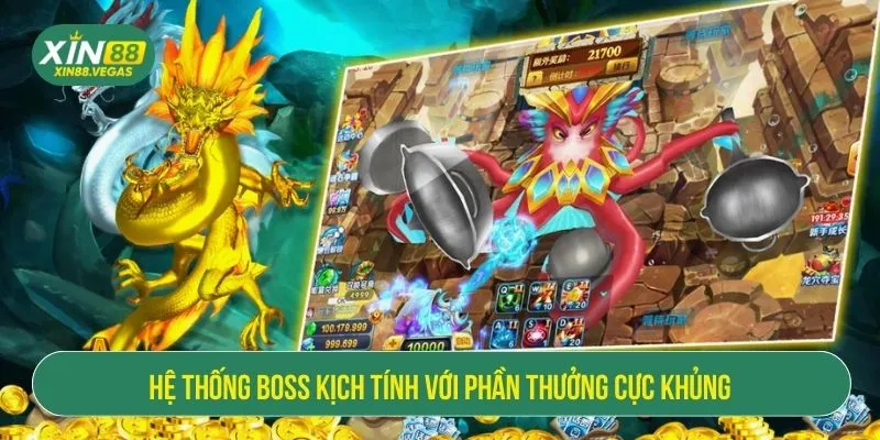 Hệ thống boss kịch tính với phần thưởng cực khủng