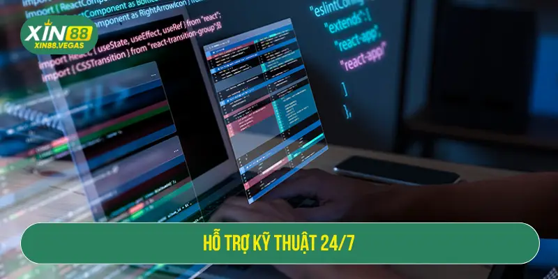 Hỗ trợ kỹ thuật 24/7
