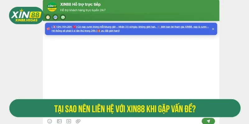 Liên hệ XIN88 giúp bạn nhận được hỗ trợ chính xác