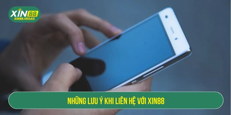 Người chơi nên chủ động chuẩn bị thông tin trước khi liên hệ XIN88