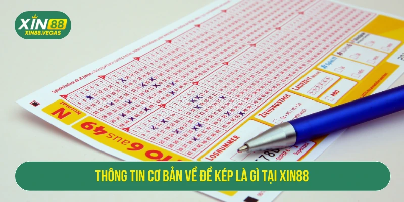 Thông tin cơ bản về đề kép là gì tại XIN88