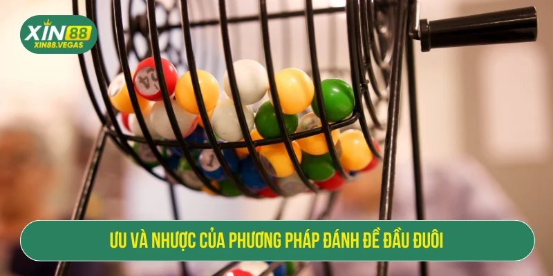 Ưu và nhược của phương pháp đánh đề đầu đuôi